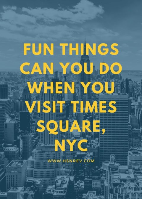 Fun Things Can You Do When You Visit Times Square