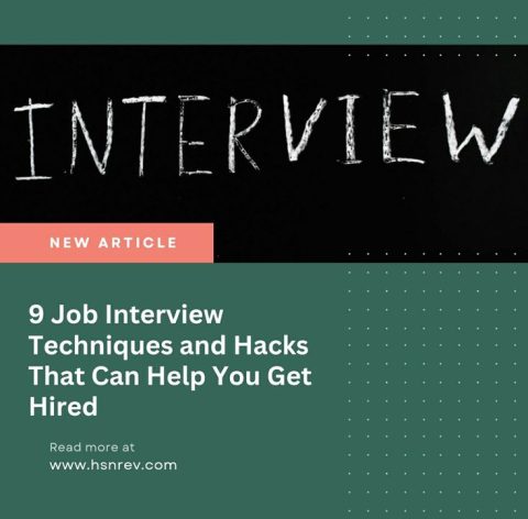 Job Interview Techniques and Hacks That Can Help You Get Hired