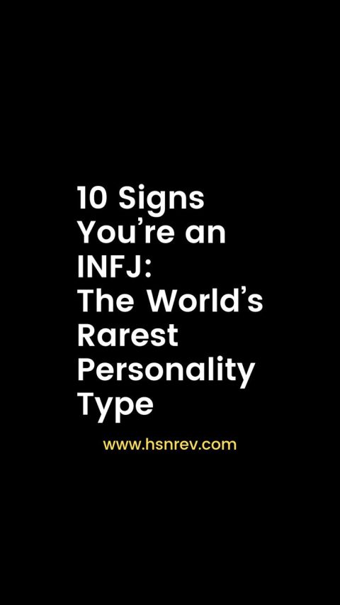 Signs You're an INFJ: The World's Rarest Personality Type